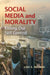 Social Media and Morality by Lisa S. Nelson