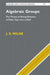 Algebraic Groups by J. S. Milne