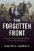 The Forgotten Front by III Ladwig Walter C.