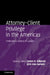 Attorney-Client Privilege in the Americas: Professional Secrecy of Lawyers by James R. Silkenat, Dirk Van Gerven