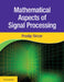 Mathematical Aspects of Signal Processing by Pradip Sircar