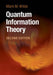 Quantum Information Theory by Mark M. Wilde