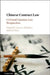 Chinese Contract Law: Civil and Common Law Perspectives by Larry A. Dimatteo, Chen Lei