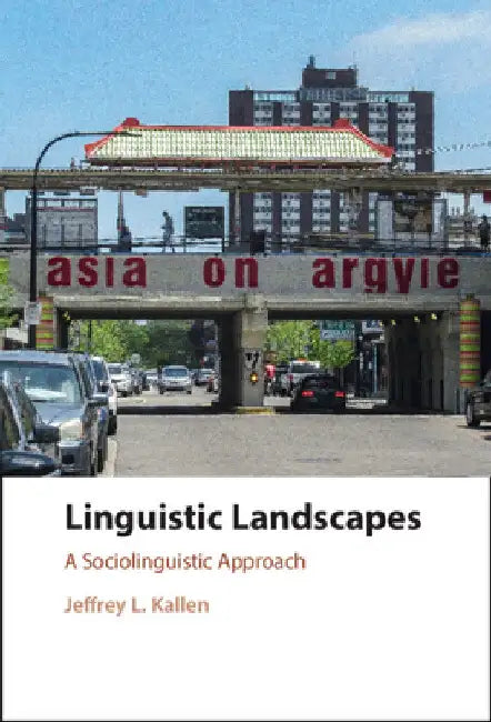 Linguistic Landscapes by Jeffrey L. Kallen