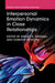 Interpersonal Emotion Dynamics in Close Relationships by Ashley K. Randall, Dominik Schoebi
