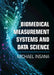 Biomedical Measurement Systems and Data Science by Michael Insana