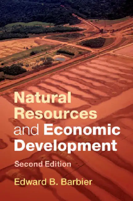 Natural Resources and Economic Development by Edward B. Barbier
