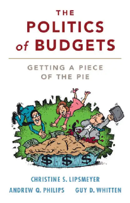 The Politics of Budgets by Christine S. Lipsmeyer