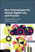 New Technologies for Human Rights Law and Practice by Molly K. Land, Jay D. Aronson