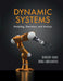 Dynamic Systems: Modeling, Simulation, and Analysis by Bingen Yang