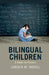 Bilingual Children by Jürgen M. Meisel