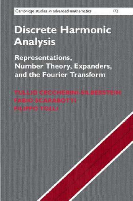 Discrete Harmonic Analysis by Tullio Ceccherini-Silberstein, Fabio Scarabotti, Filippo Tolli