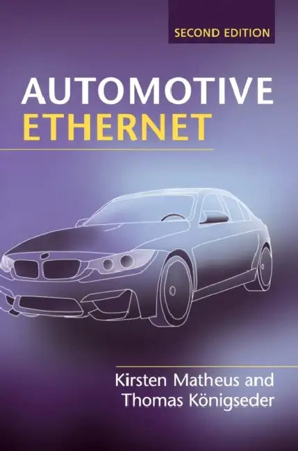 Automotive Ethernet by Kirsten Matheus, Thomas Königseder