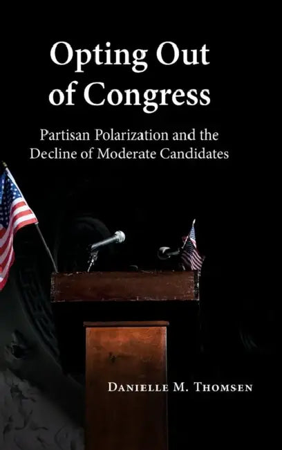 Opting Out of Congress by Danielle M. Thomsen