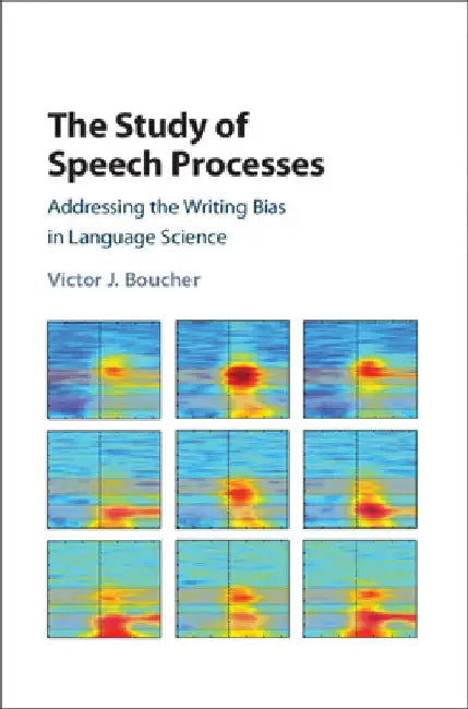 The Study of Speech Processes by Victor J. Boucher