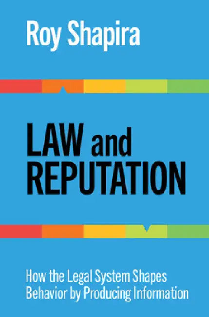 Law and Reputation by Roy Shapira