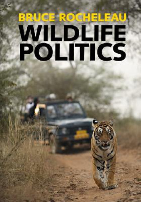 Wildlife Politics by Bruce Rocheleau