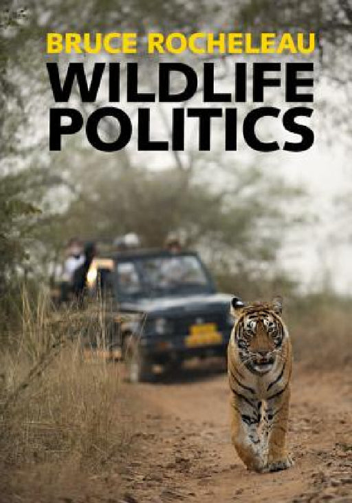 Wildlife Politics by Bruce Rocheleau
