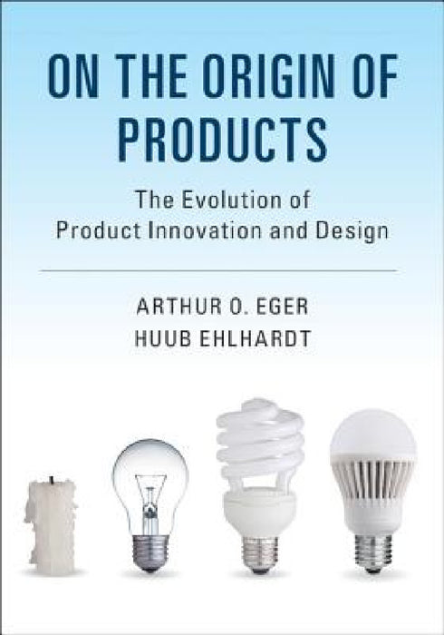 On the Origin of Products by Arthur O. Eger, Huub Ehlhardt