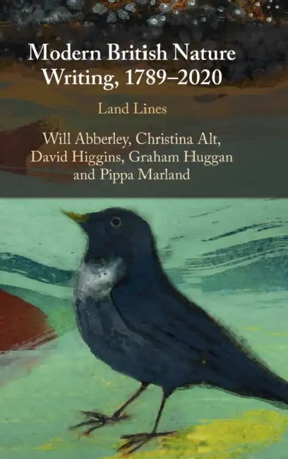 Modern British Nature Writing, 1789-2020 by Will Abberley, Christina Alt, David Higgins