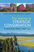 The Science of Strategic Conservation by Kent D. Messer, III Allen William L.
