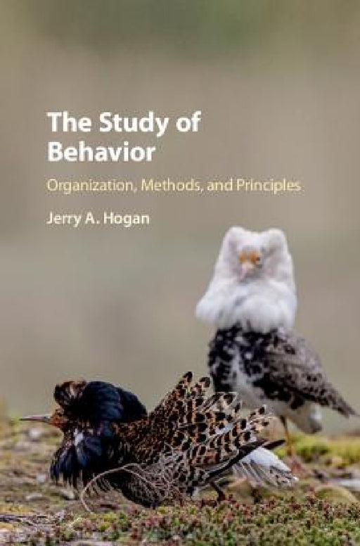 The Study of Behavior by Jerry A. Hogan