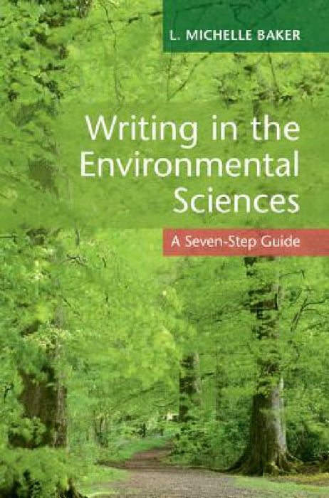 Writing in the Environmental Sciences by L. Michelle Baker