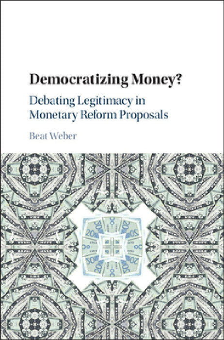 Democratizing Money? by Beat Weber