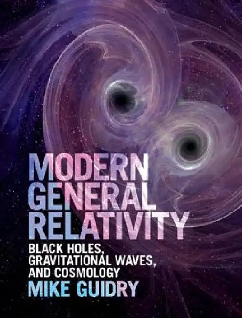 Modern General Relativity by Mike Guidry