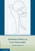 Aristotle's Ethics as First Philosophy by Claudia Baracchi