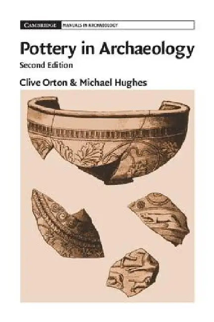 Pottery in Archaeology by Clive (University College London) Orton