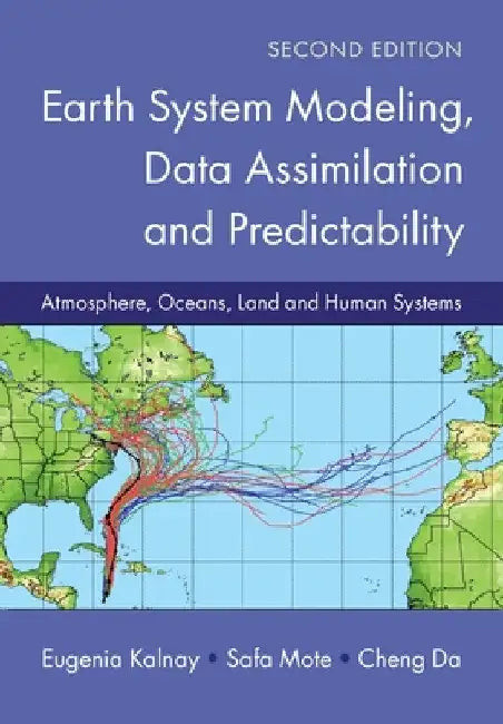 Earth System Modeling, Data Assimilation and Predictability by Safa Mote