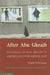 After Abu Ghraib: Exploring Human Rights in America and the Middle East by Shadi Mokhtari