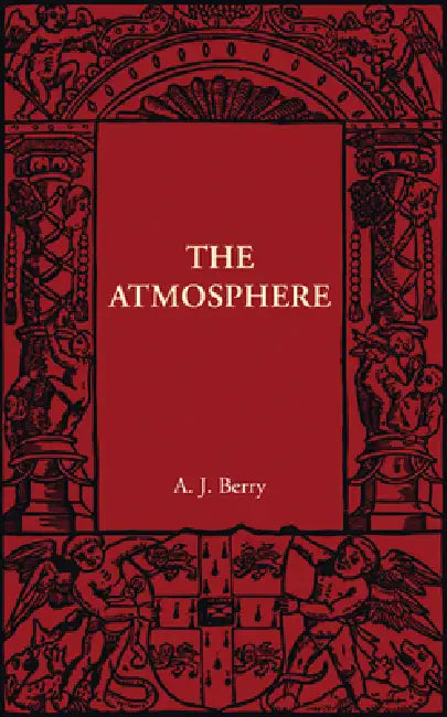 The Atmosphere by A. J. Berry