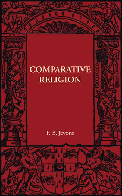 Comparative Religion by F. B. Jevons