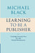 Learning To Be A Publisher
