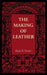 The Making of Leather by Henry R. Procter