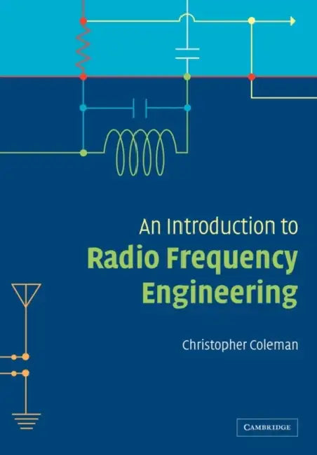 An Introduction to Radio Frequency Engineering by Christopher Coleman