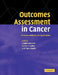 Outcomes Assessment in Cancer: Measures, Methods and Applications by Joseph Lipscomb, Carolyn C. Gotay, Claire Snyder