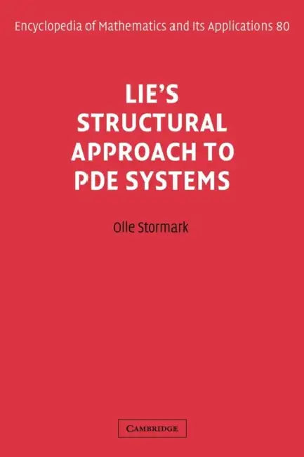 Lie's Structural Approach to Pde Systems by Olle Stormark