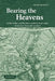 Bearing the Heavens: Tycho Brahe and the Astronomical Community of the Late Sixteenth Century by Adam Mosley