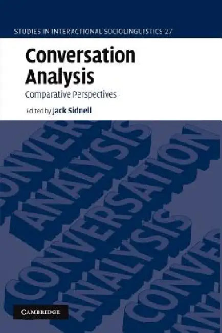 Conversation Analysis: Comparative Perspectives by Jack Sidnell