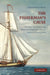 The Fisherman's Cause: Atlantic Commerce and Maritime Dimensions of the American Revolution by Christopher P. Magra