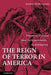 The Reign of Terror in America: Visions of Violence from Anti-Jacobinism to Antislavery by Rachel Hope Cleves