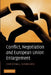 Conflict, Negotiation and European Union Enlargement by Christina J. Schneider