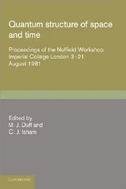 Quantum Structure of Space and Time by M. J. Duff