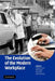 The Evolution of the Modern Workplace by William Brown, Alex Bryson, John Forth