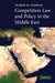 Competition Law and Policy in the Middle East by Maher M. Dabbah