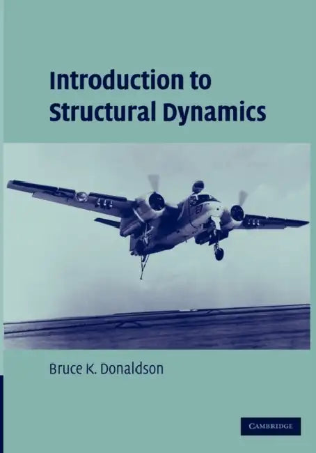 Introduction to Structural Dynamics by Bruce K. Donaldson