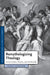 Remythologizing Theology: Divine Action, Passion, and Authorship by Kevin J. Vanhoozer